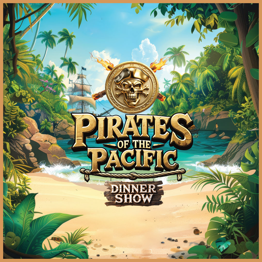 PIRATES OF THE PACIFIC DINNER SHOW